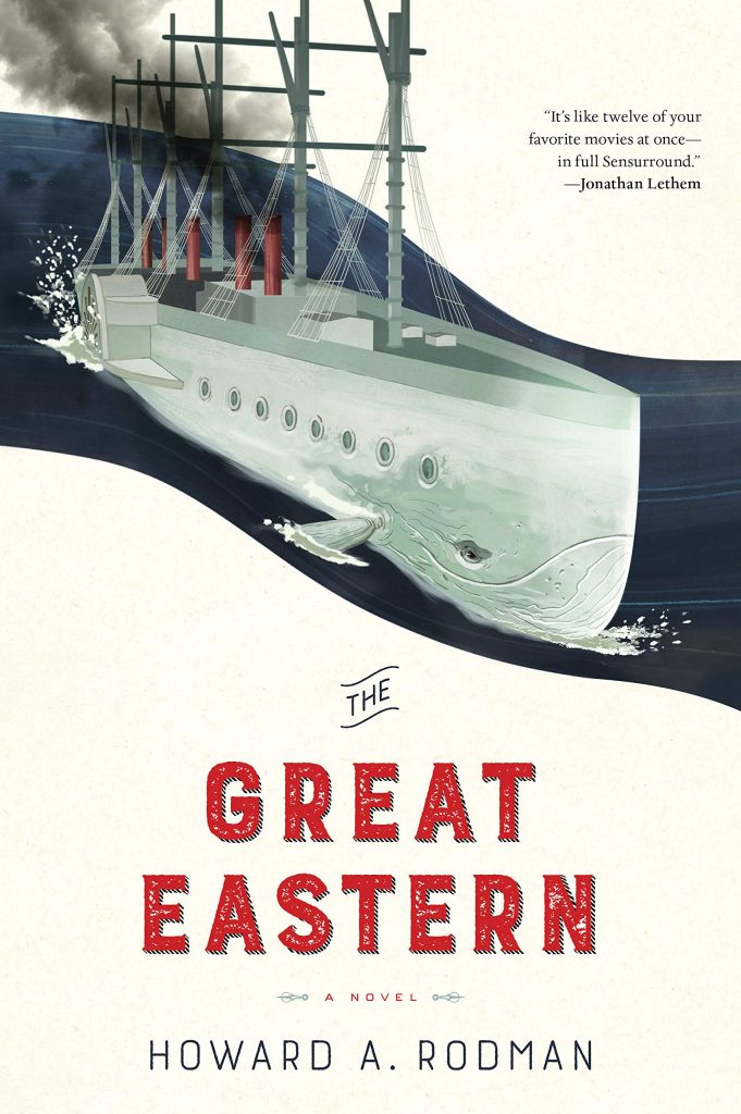The Great Eastern by Howard A. Rodman