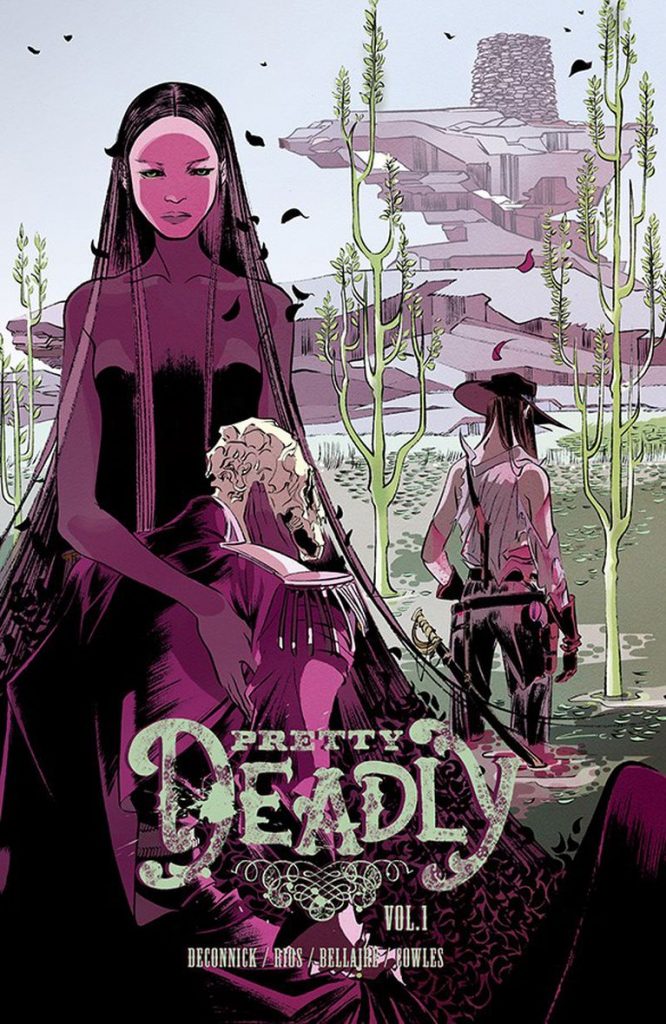 Pretty Deadly by Kelly Sue DeConnick