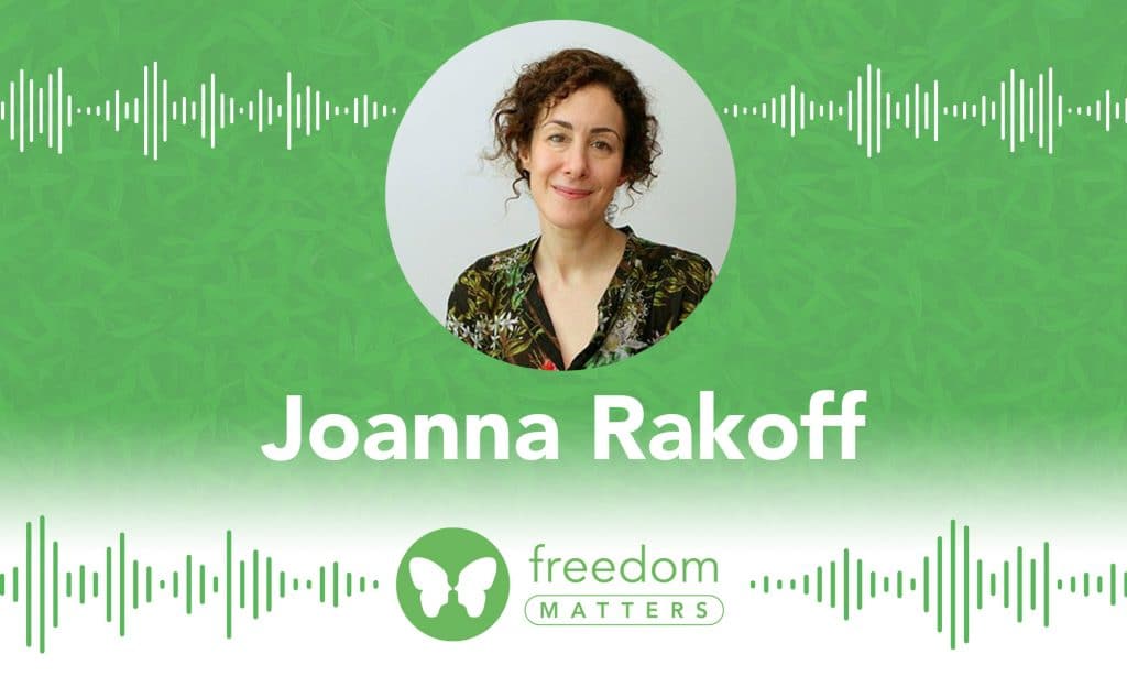 Joanna Rakoff Freedom Matters Podcast