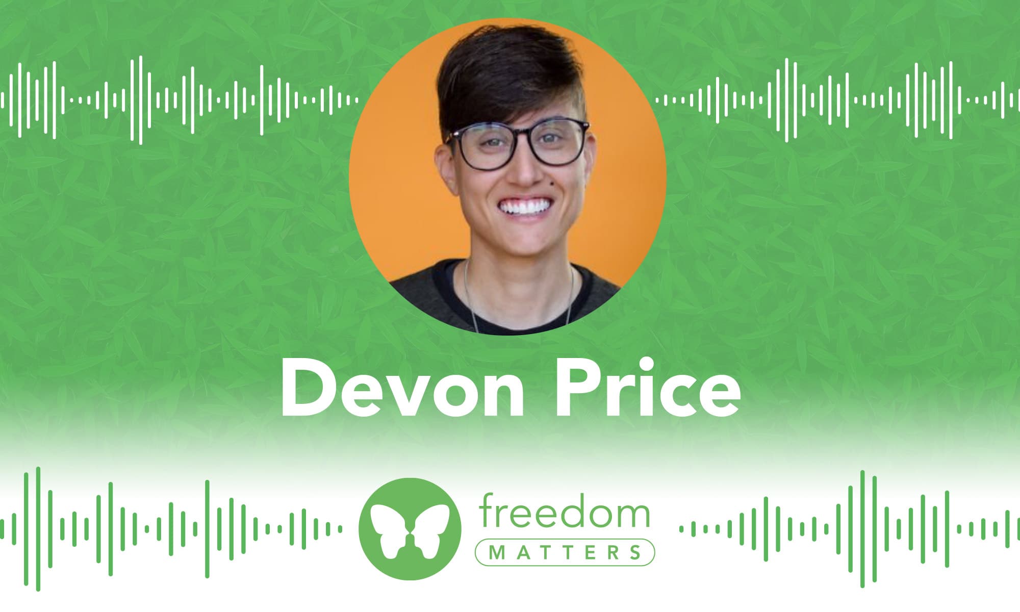 Devon Price Freedom Matters podcast