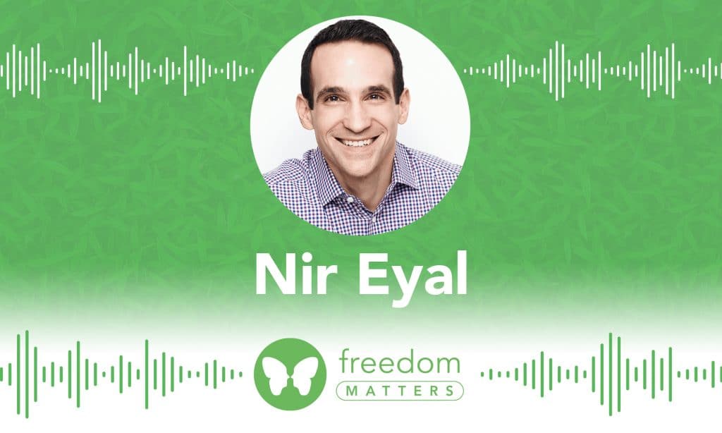 Nir Eyal Freedom Matters