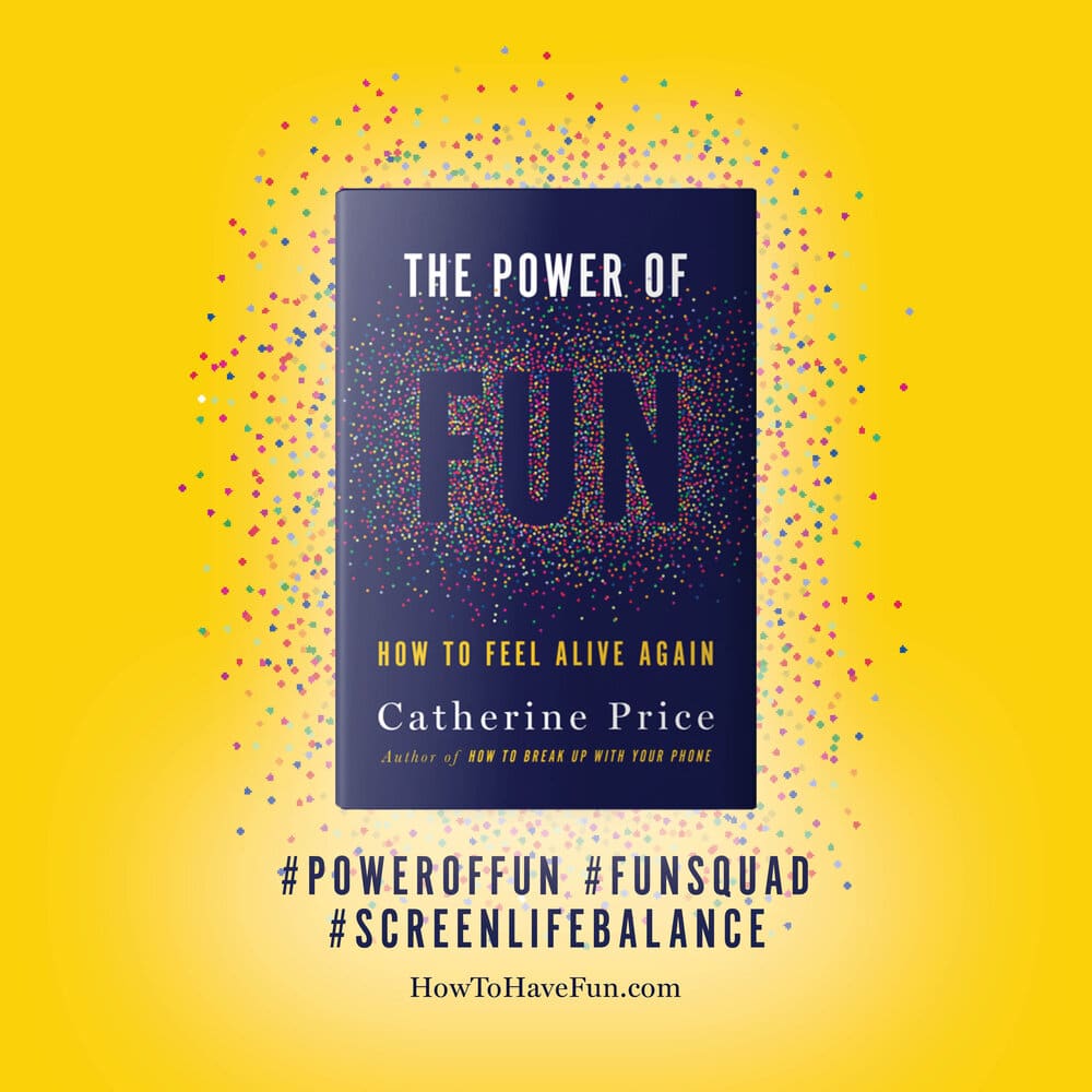The power of fun by catherine Price 
