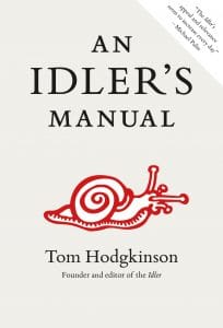 An Idler's Manual by Tom Hodgkinson