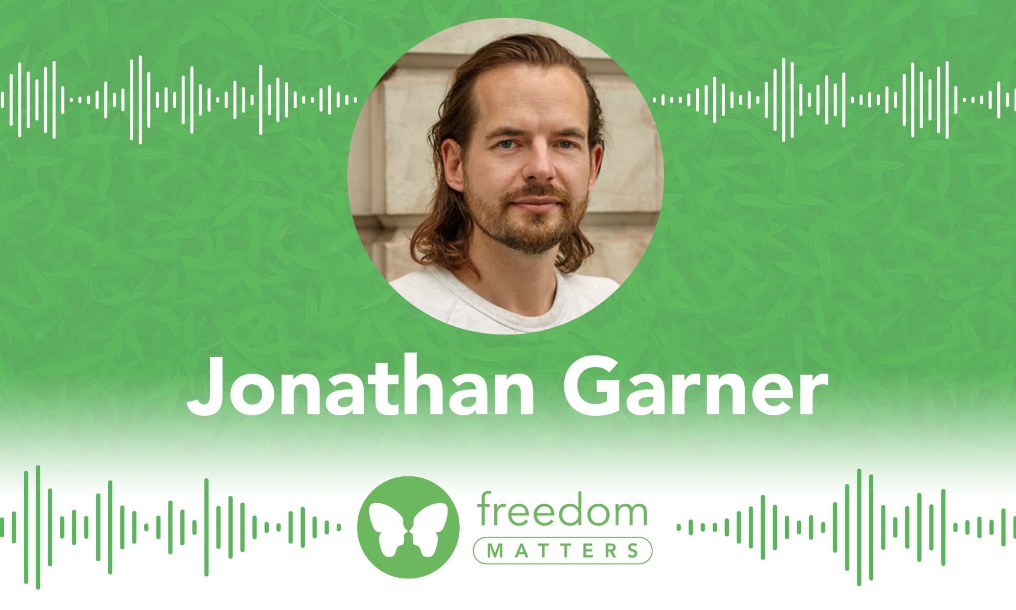 Freedom Matters Jonathan Garner