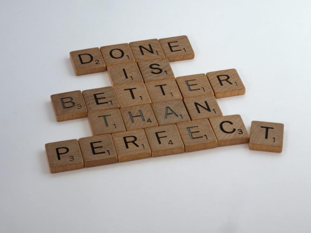 Done is better than perfect scrabble tiles